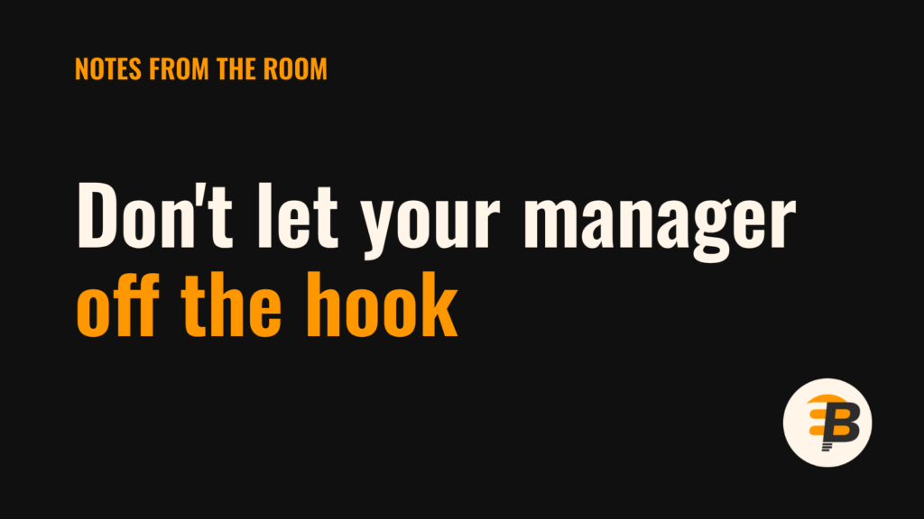 Don't let your manager off the hook: asking for performance feedback. Notes from the Room by Justin Papa