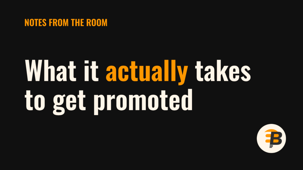 What it actually takes to get promoted: Notes from the Room by Justin Papa